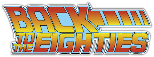 Back To The Eighties (V1)  - Printed Sticker Decal