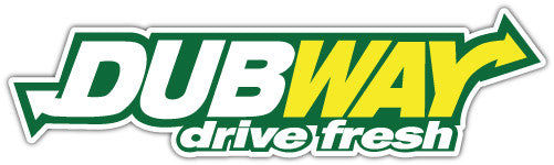 Dubway Drive Fresh (V1)  - Printed Sticker Decal