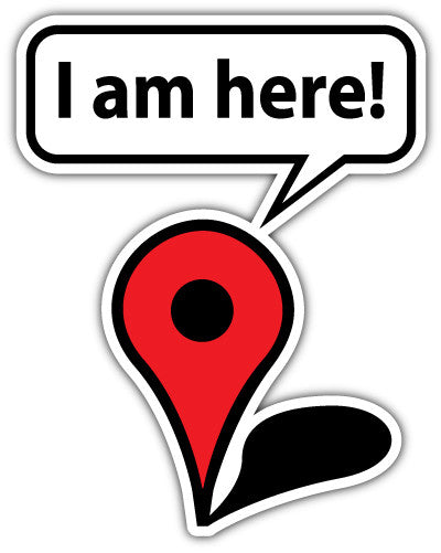 I Am Here (V1)  - Printed Sticker Decal