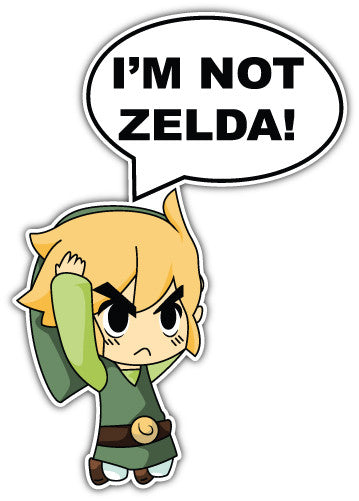 Im Not Zelda Link (V1)  - Printed Sticker Decal