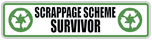 Scrappage Scheme Survivor (V1)  - Printed Sticker Decal