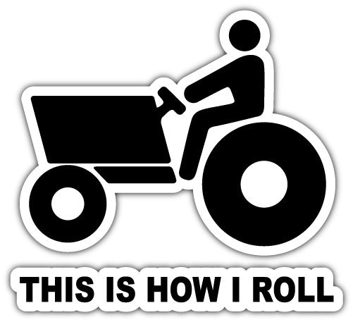 This Is How I Roll (V2)  - Printed Sticker Decal