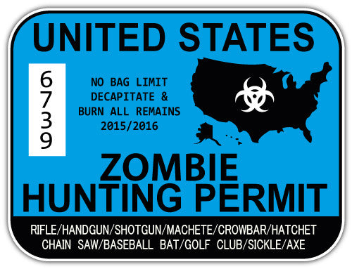 United States Zombie Hunting Permit 2015 2016 (V1)  - Printed Sticker Decal